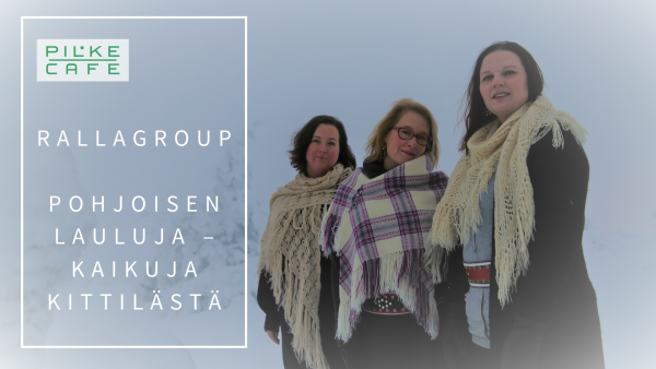PilkeCafe ja Rallagroup mainos, kuvassa Elina Alatörmänen, Sarianna Kivilahti, Elina Koivuniemi